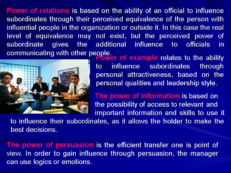Power of relations is based on the ability of an official to influence subordinates